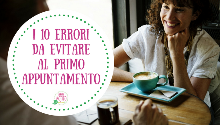 10 errori da evitare nei primi appuntamenti